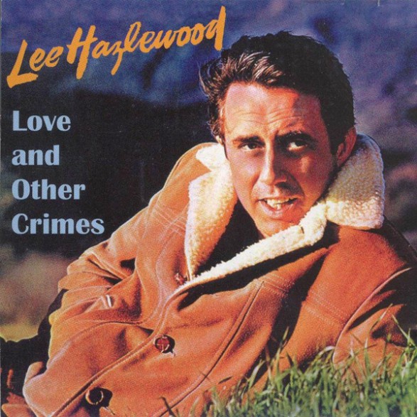 LEE HAZLEWOOD "LOVE AND OTHER CRIMES" CD