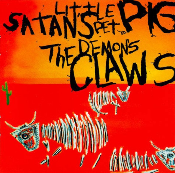 DEMON'S CLAWS "SATAN'S LITTLE PET PIG" CD