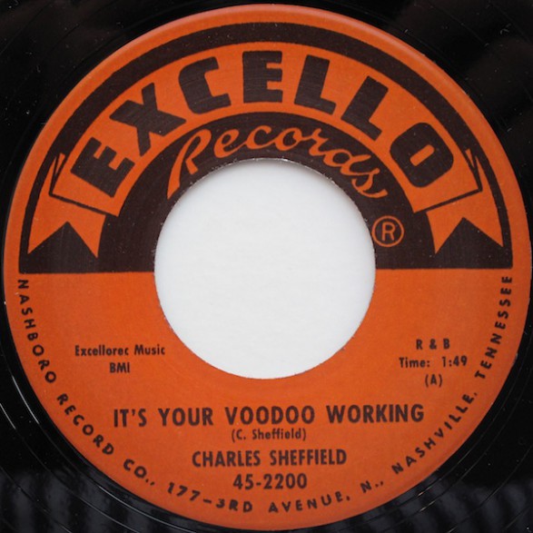 CHARLES SHEFFIELD "IT’S YOUR VOODOO WORKING/ROCK ‘N’ ROLL TRAIN" 7"