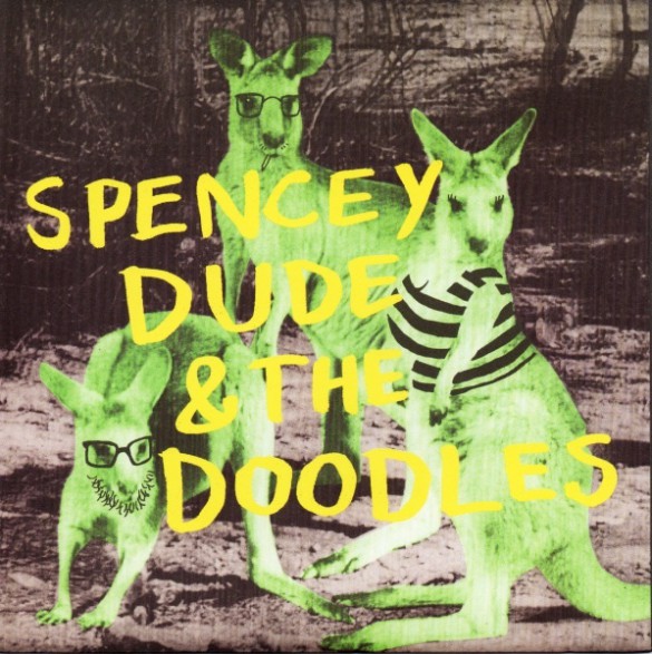 SPENCEY DUDE & THE DOODLES "FLIRTING" 7"