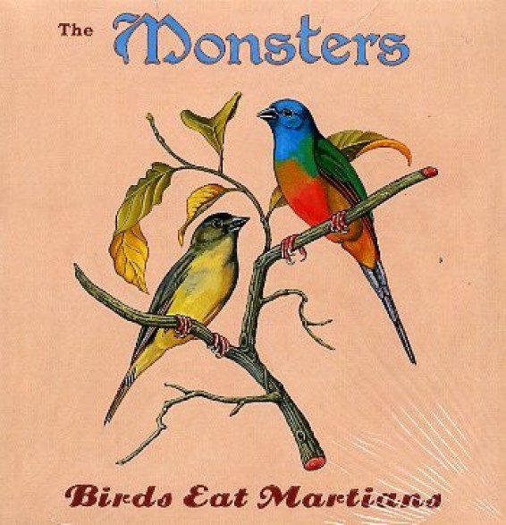 MONSTERS "BIRDS EAT MARTIANS" LP