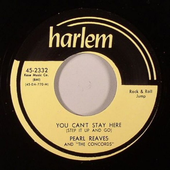Pearl Reaves & The Concords "You Can´t Stay Here (Step It Up And Go)/I'm Not Ashamed (Ugly Woman)" 7"