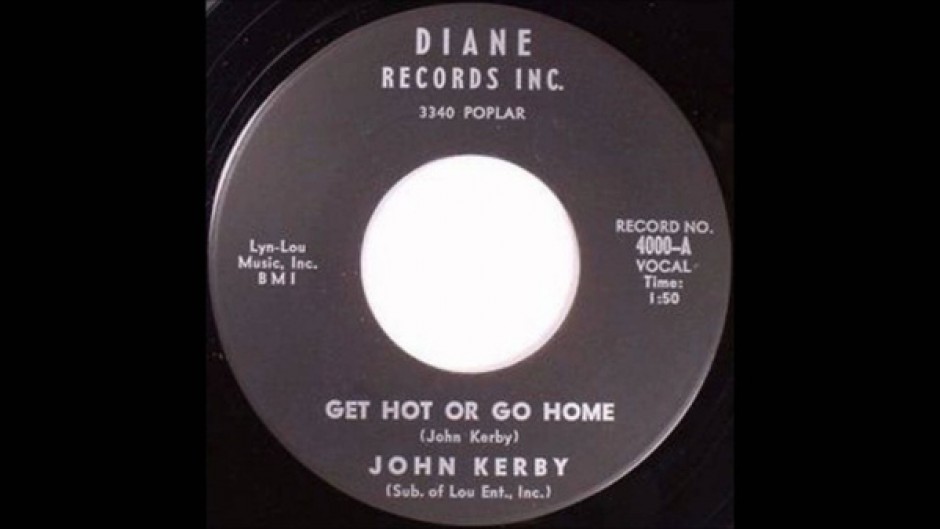 JOHN KERBY "Get Hot Or Go Home/ Melinda" 7"
