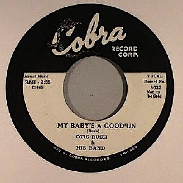 OTIS RUSH "MY BABY’S A GOOD’UN / ALL YOUR LOVE" 7"