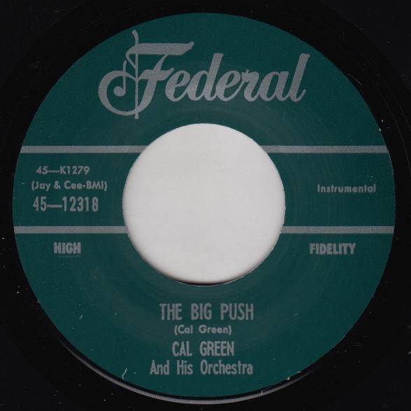 CAL GREEN "THE BIG PUSH" /  TINY TOPSY "AW SHUCKS BABY" 7"