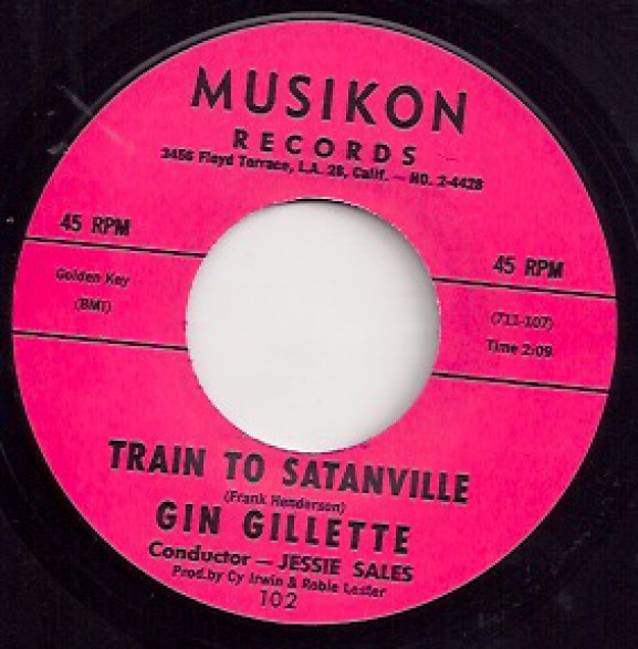 GIN GILLETTE "TRAIN TO SATANVILLE / SHE’LL NEVER LET HIM GO" 7"