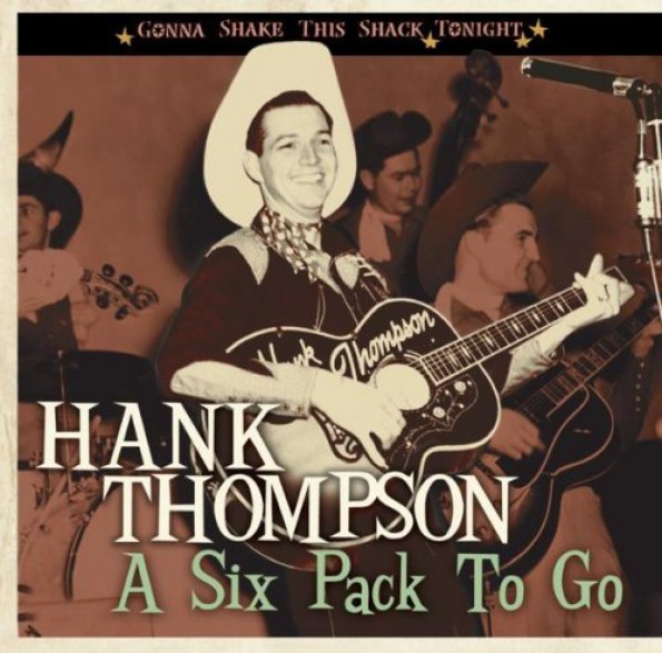 HANK THOMPSON "A SIXPACK TO GO...! CD