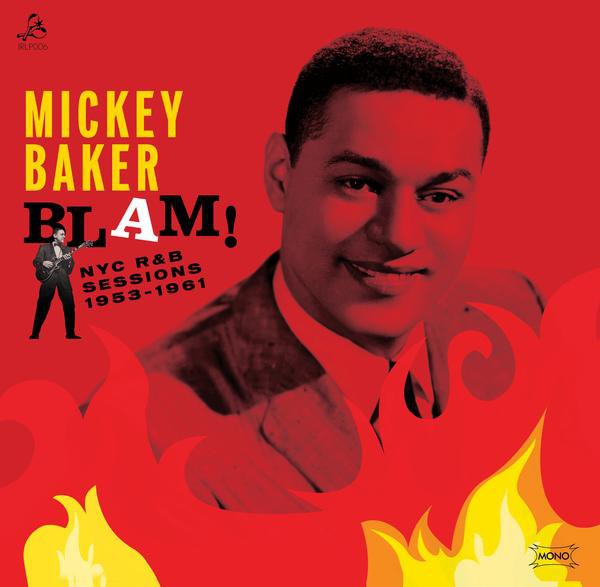 MICKEY BAKER "Blam! The NYC R&B Sessions" LP