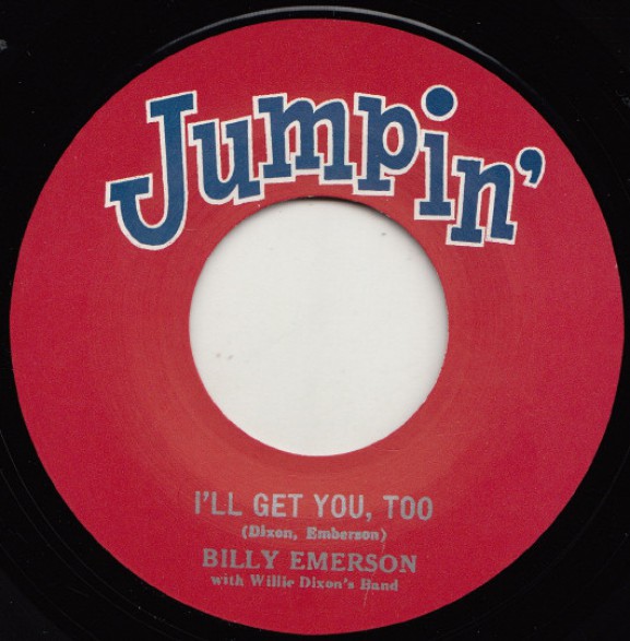 BILLY EMERSON "I’LL GET YOU TOO" / MAC REBENNACK "SAHARA" 7"