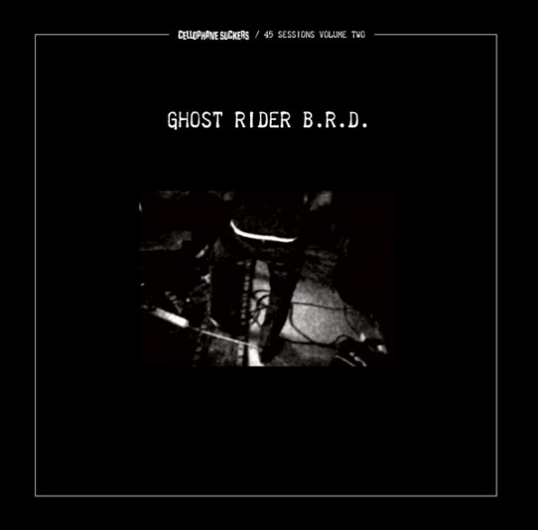 CELLOPHANE SUCKERS "Ghost Rider B.R.D." LP