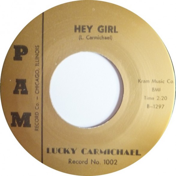 LUCKY CARMICHAEL "HEY GIRL / BLUES WITH A FEELING" 7"