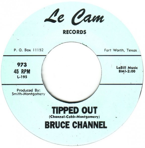 BRUCE CHANNEL "Tipped Out / Come On Baby" 7"