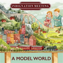 INDIGNATION MEETING "A Model World" LP