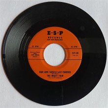 WHATT FOUR "Our Love Should Last Forever / You Better Stop Your Messin' Around" 7" (black)