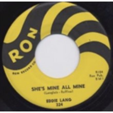 EDDIE LANG "SHE'S MINE ALL MINE/Troubles Troubles" 7"