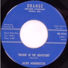 JACKIE MORNINGSTAR "Rockin' In The Graveyard / No Date" 7"