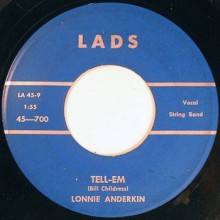 LONNIE ANDERKIN "Tell Em / Teenage Baby" 7"