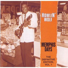 HOWLIN WOLF "MEMPHIS DAYS DEFINITIVE Volume ONE" cd