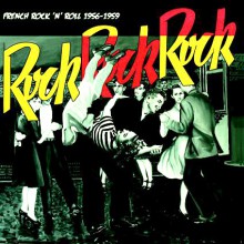 ROCK ROCK ROCK:: French Rock 'N' Roll 1956-1959 LP