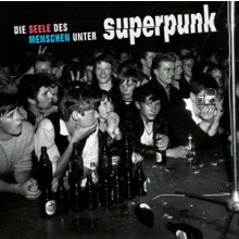 SUPERPUNK "DIE SEELE DES MENSCHEN UNTER SUPERPUNK" LP