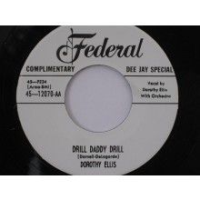 DOROTHY ELLIS "DRILL DADDY DRILL/MUST GO OUT & PLAY" 7"