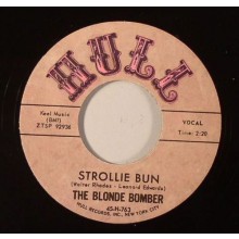 BLONDE BOMBER "STROLLIE BUN/I AM TO BLAME" 7"