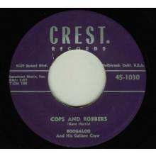 Boogaloo & His Gallant Crew "Cops And Robbers / Clothes Line (Wrap It Up)" 7"