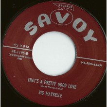 BIG MAYBELLE "THAT’S A PRETTY GOOD LOVE / TELL ME WHO" 7"