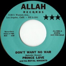 PRINCE LOVE & His Royal Knights "DON’T WANT NO WAR/ THE STOMP" 7"