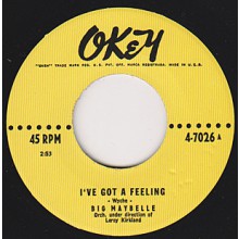 BIG MAYBELLE "I'VE GOT A FEELING/OCEAN OF TEARS" 7"