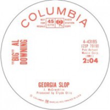 BIG AL DOWNING "GEORGIA SLOP/ I FEEL GOOD" 7"