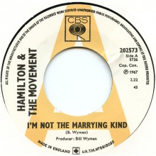 HAMILTON & THE MOVEMENT "I'M NOT THE MARRYING KIND/My Love Belongs To You" 7"