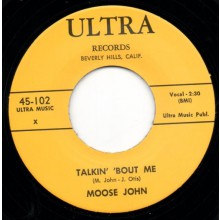 MOOSE JOHN "TALKIN 'BOUT ME/WRONG DOIN' WOMAN" 7"