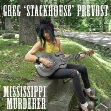 GREG "STACKHOUSE" PREVOST "Mississippi Murderer" LP