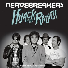 NERVEBREAKERS "Hijack The Radio!" LP