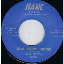 Mojo Watson "Love Blood Hound/Look-A-There" 7"
