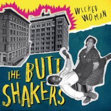 BUTTSHAKERS "Wicked Woman" 10"
