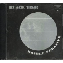 BLACK TIME "DOUBLE NEGATIVE" CD