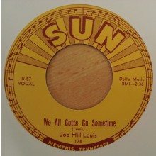 JOE HILL LOUIS "WE ALL GOTTA GO SOMETIME / SHE MAY BE YOURS" 7"