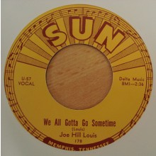 JOE HILL LOUIS "WE ALL GOTTA GO SOMETIME / SHE MAY BE YOURS" 7"