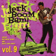 JERK BOOM! BAM! "Volume 9" LP
