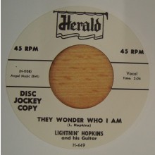 LIGHTNIN’ HOPKINS "FINALLY MET MY BABY / THEY WONDER WHO I AM" 7"