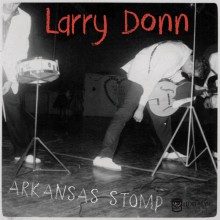 LARRY DONN "Arkansas Stomp" 10"