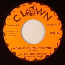 AL (DR HORSE) PITTMAN "CRAZY BEAT/WOMAN You Talk Too Much" 7"