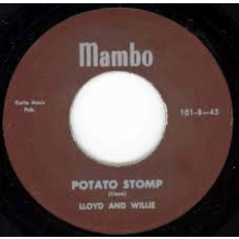 LLOYD & WILLIE (EGAN) "DON'T KNOW WHERE SHE WENT/Potato Stomp" 7"