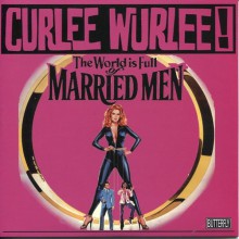 CURLEE WURLEE! "MARRIED MAN" 7" 