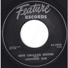 LIGHTNIN’ SLIM "NEW ORLEANS BOUND"/ MR. RAIN "WHO DAT?" 7"