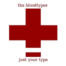 BLOODTYPES "JUST YOUR TYPE" LP