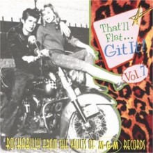 That'll Flat Git It! Vol. 7: Rockabilly From The Vaults Of M-G-M Records" CD