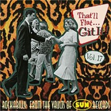 THAT'LL FLAT GIT IT VOLUME 17 (SUN recordings) CD